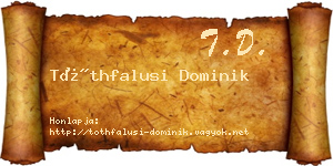 Tóthfalusi Dominik névjegykártya
